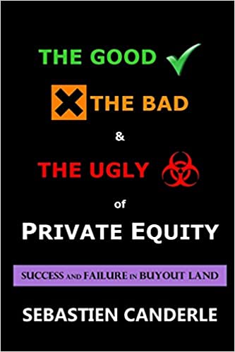 The Good Bad Ugly Private Equity Book