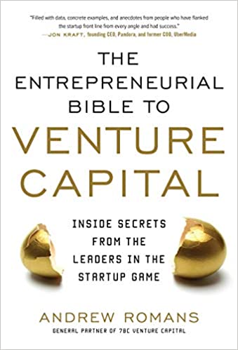 The entrepreneurial bible to venture capital