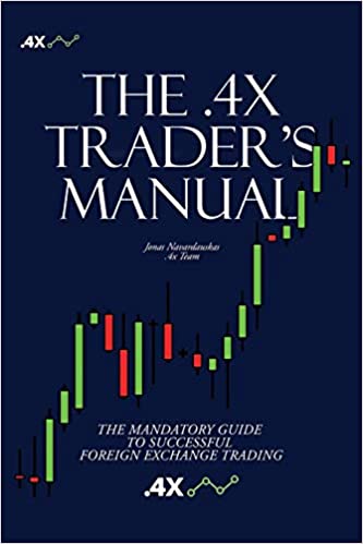 The 4X Traders Manual